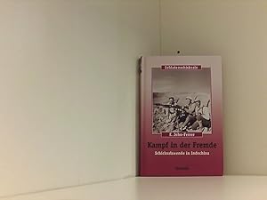 Kampf in der Fremde - Schicksalswende in Indochina - Aus der Serie: Soldatenschicksale