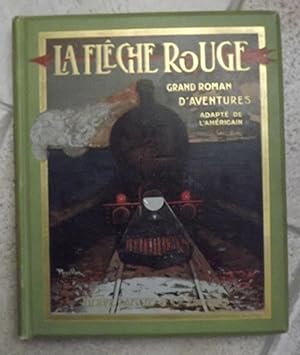 Seller image for LA FLECHE ROUGE for sale by la petite boutique de bea