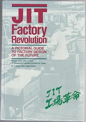 Image du vendeur pour JIT FACTORY REVOLUTION. A Pictorial Guide to Factory Design of the Future mis en vente par BOOK NOW