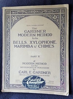 The Gardner Modern Method for the Bells, Xylophone, Marimba & Chimes. Part II of Modern Method fo...