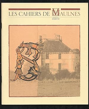 Les cahiers de Maulnes N°7: Les représentaions de Maulnes: le château médiéval 1287-1566 / le châ...