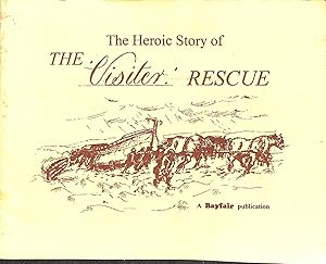 Bild des Verkufers fr The Heroic Story of the 'Visiter' Rescue zum Verkauf von WeBuyBooks