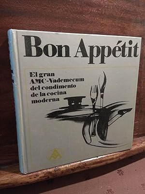 Seller image for Bon Apptit. El Gran AMC-Vademecum Del Condimento de La Cocina Moderna for sale by Libros Antuano