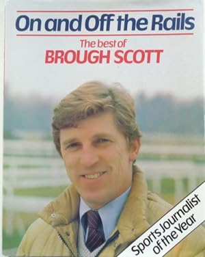 On and Off the Rails. The best of BROUGH SCOTT.