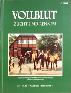 Imagen del vendedor de VOLLBLUT Zucht und Rennen - Heft Nr. 105, Mrz 1986. a la venta por Antiquariat Ursula Hartmann