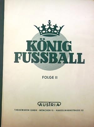 Bild des Verkufers fr KNIG FUSSBALL - Folge II. Spieljahr 1952/53. Ein Bilderalbum aus dem Fuballgeschehen unserer Tage. Austria Tabakwaren GmbH Mnchen. zum Verkauf von Antiquariat Ursula Hartmann