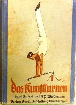 Seller image for Das Kunstturnen. Unter Mitarbeit von K. Kobs, G. Grasser und J.B. Felsing. for sale by Antiquariat Ursula Hartmann