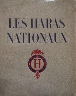 LES HARAS NATIONAUX (Französische Nationalgestüte). L'Élevage et la Sélection du Cheval en France.