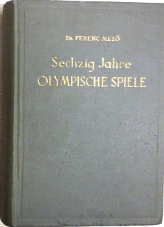 Sechzig Jahre Olympische Spiele.