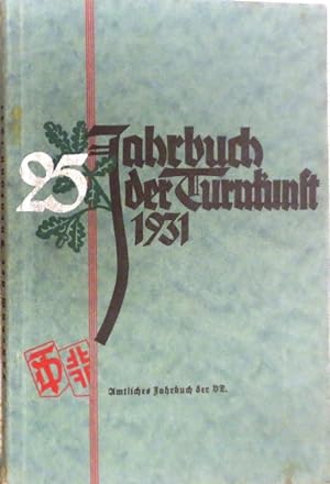 Jahrbuch der Turnkunst - Jahrbuch der Deutschen Turnerschaft 1931. 25. (Jubiläums)jahrgang.