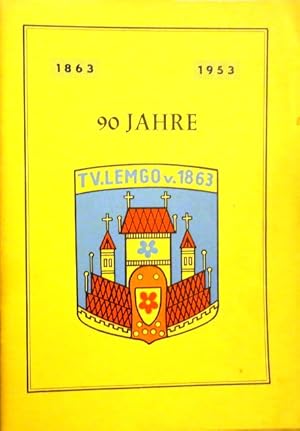 Seller image for Festschrift zum 90jhrigen Bestehen des Turnvereins Lemgo von 1863 e. V. (1863-1953). for sale by Antiquariat Ursula Hartmann