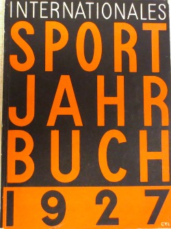 Internationales Sportjahrbuch 1927. Bearbeitet von Ad. EICHENBERGER.