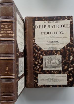 Dictionnaire d'Hippiatrique et d'Équitation, Ouvrage ou se trouvent réunies toutes les Connaissan...