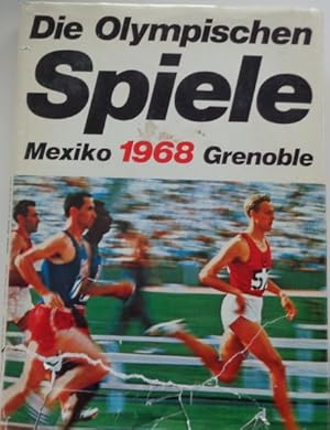 (Olympiade 1968) DIE OLYMPISCHEN SPIELE Mexico-Grenoble. Herausgegeben von der Bertelsmann Sportr...