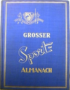 Großer Sport-Almanach. Ein Informationswerk für Skeptiker und Enthusiasten.