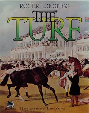 The Turf. Three Centuries of Horse Racing.