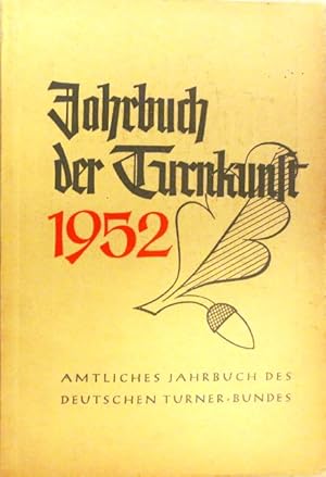 Imagen del vendedor de Jahrbuch der Turnkunst 1952. Amtliches Jahrbuch des Deutschen Turner-Bundes. a la venta por Antiquariat Ursula Hartmann