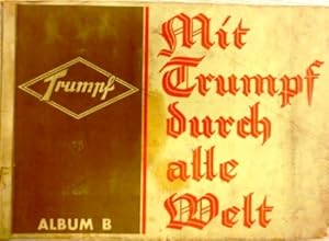 Mit Trumpf durch die Welt.