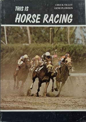 Immagine del venditore per This is Horse Racing. A tour through the thrilling world of Thoroughbred and a look at some of the men and women who have made this sport the most fascinating entertainment on earth. venduto da Antiquariat Ursula Hartmann