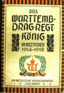 Dragoner-Regiment "König" (2. Württ.) Nr. 26 im Weltkrieg 1914-1918. Nach einem ersten Entwurf de...