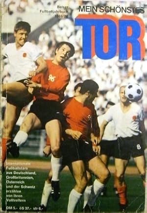 Bild des Verkufers fr Belser Fuballjahrbuch 1969/70 - MEIN SCHNSTES TOR. Herausgegeben von H. Weitpert. zum Verkauf von Antiquariat Ursula Hartmann