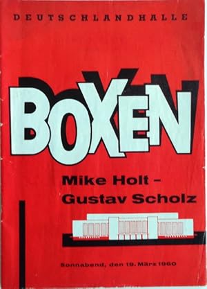Boxprogramm: Gustav Scholz - Mike Holt - Hauptkampf im Halbschwergewicht (Scholz kämpft eine Klas...