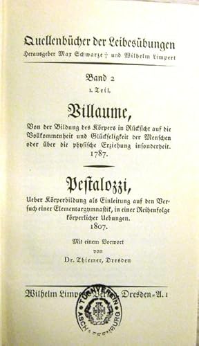 Quellenbücher der Leibesübungen. Band 2, 1. Teil: Villaume, Von der Bildung des Körpers in Rücksi...