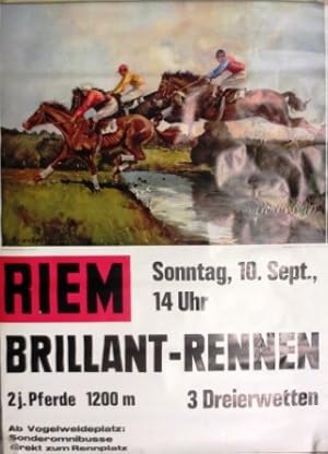 Seller image for PLAKAT: Riem - Brillant-Rennen, Sonntag, 10. Sept. (1967). Hersteller: Werbedruck Rudolf Stepanek, Mnchen 15. Vierfarbenklischees von A. Gler & Co., Mnchen 15. Signiert: Rosenhauer (?). for sale by Antiquariat Ursula Hartmann