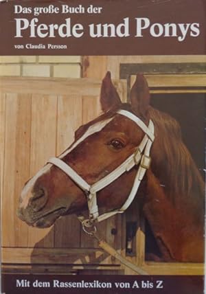 Das große Buch der Pferde und Ponys. Neu bearbeitet von Manfred Gold.