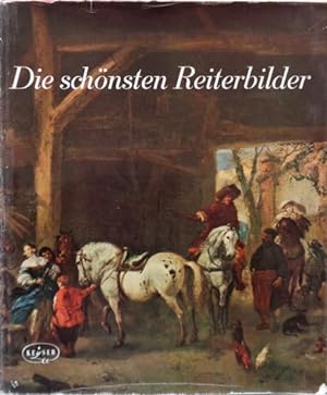 Bild des Verkufers fr Die schnsten Reiterbilder aus europischen Sammlungen. zum Verkauf von Antiquariat Ursula Hartmann