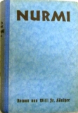 Imagen del vendedor de Nurmi. Roman. a la venta por Antiquariat Ursula Hartmann