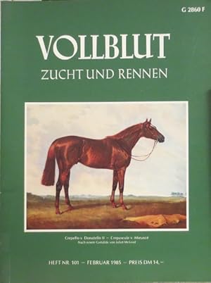 Bild des Verkufers fr VOLLBLUT Zucht und Rennen - Heft Nr. 101 - Februar 1985. zum Verkauf von Antiquariat Ursula Hartmann