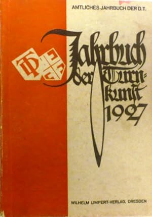 Jahrbuch der Turnkunst 1927 Jahrbuch der Deutschen Turnerschaft. Mit Buchschmuck von H. Kappler u...