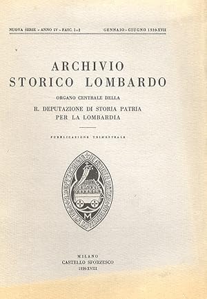 ARCHIVIO Storico Lombardo. Organo centrale della R. Deputazione di Storia Patria per la Lombardia...