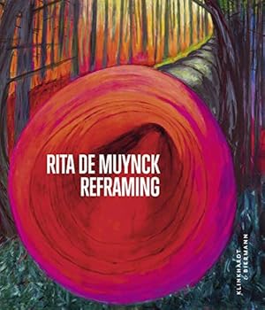Seller image for Rita De Muynck - Reframing : Werke 2014-2019. Texte von Rasmus Kleine, Karin Sagner ; �bersetzung ins Englische Anna McSherry, for sale by nika-books