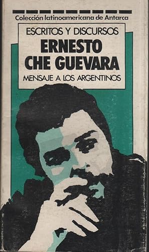 Imagen del vendedor de ERNESTO CHE GUEVARA. ESCRITOS Y DISCURSOS SOBRE EL MENSAJE A LOS ARGENTINOS a la venta por Librera Hijazo