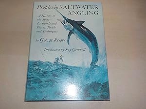 Profiles in Saltwater Angling: A History of the Sport-Its People and Places Tackle and Techniques.