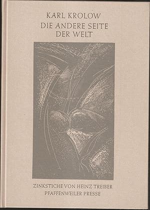 Die andere Seite der Welt. Gedichte. Mit 5 Original-Zinkstichen von Heinz Treiber. (Signiertes Ex...