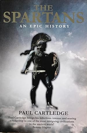 Seller image for The Spartans: an epic history for sale by Acanthophyllum Books