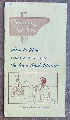 Seller image for Fishing for Men: How to Plan Today and Everyday to be a Soul-Winner for sale by Faith In Print