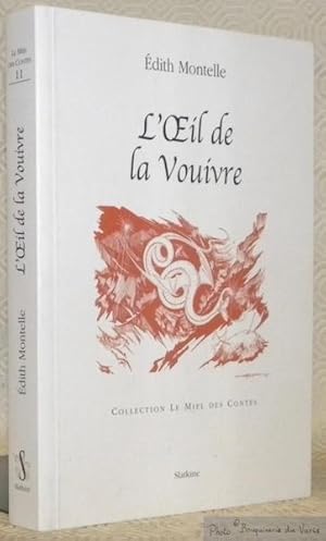 Image du vendeur pour L'Oeil de la Vouivre. Collection Le Miel des Contes. mis en vente par Bouquinerie du Varis