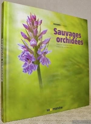 Image du vendeur pour Sauvages orchides. Prface de Jean-Marie Pelt. Collection Histoires d'Images. mis en vente par Bouquinerie du Varis