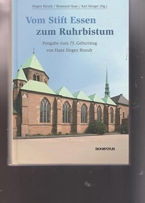 Bild des Verkufers fr Vom Stift Essen zum Ruhrbistum. Festgabe zum 75. Geburstag von Hans Jrgen Brandt. zum Verkauf von Ant. Abrechnungs- und Forstservice ISHGW