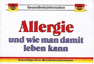 Bild des Verkufers fr Allergie - und wie man damit leben kann. Ratschlge Ihrer Betriebskrankenkasse zum Verkauf von Schrmann und Kiewning GbR