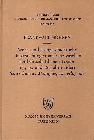 Seller image for Wort-und sachegeschichtliche untersuchungen an franzosischen landwirtschaftlichen texten,13.,14.und 18.Jahrhundert ,seneschaucie,menagier,encyclopedie for sale by JP Livres