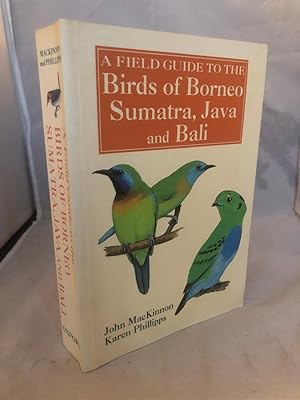 Imagen del vendedor de A Field Guide to the Birds of Borneo, Sumatra, Java, and Bali: The Greater Sunda Islands a la venta por Tilly's Bookshop