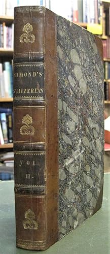 Switzerland or a Journal of a Tour and Residence in that Country in the Years 1817, 1818, and 181...
