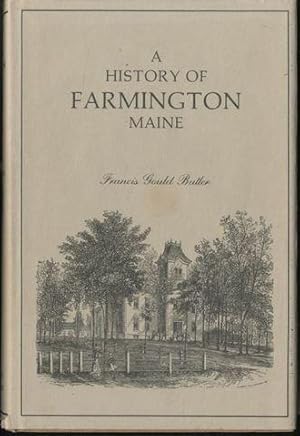 FARMINGTON Maine A History of, 1776-1885