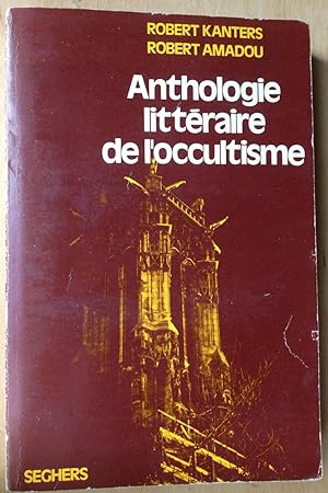 Imagen del vendedor de Anthologie littraire de l'occultisme a la venta por ShepherdsBook