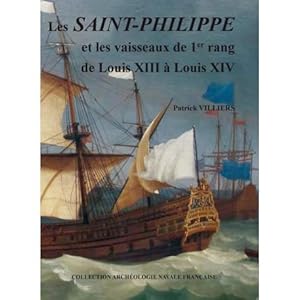 Bild des Verkufers fr Les Saint-Philippe et les vaisseaux de 1er rang de Louis XIII  Louis XIV zum Verkauf von Okmhistoire